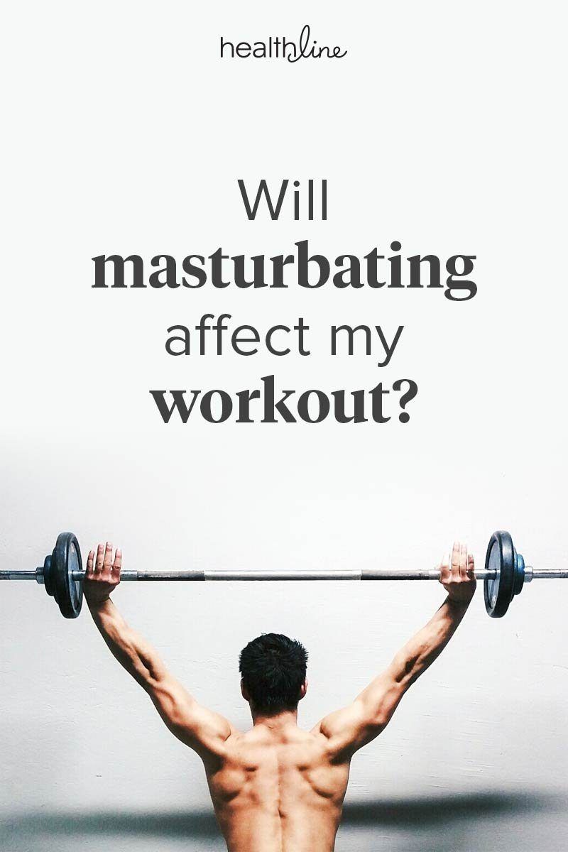 Masturbate after a workout