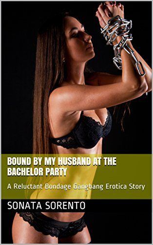best of Bondage stories reluctant Free