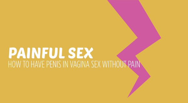 best of Pain vagina Sex