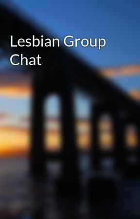 best of Group lesbian Chat