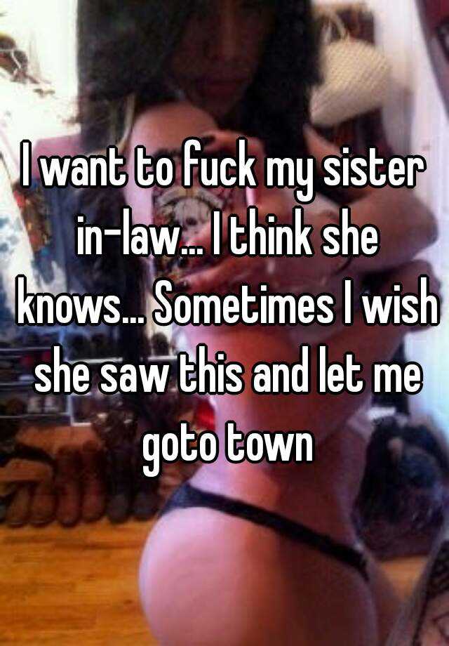 I Want To Have Sex With My Sister