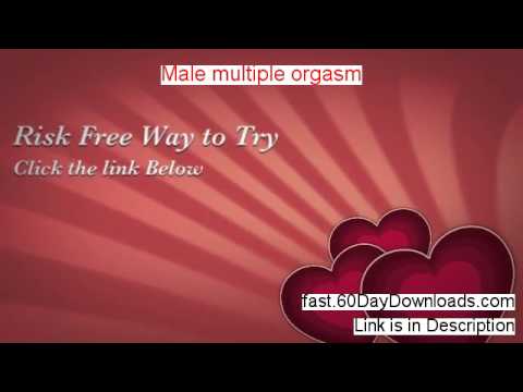 best of Review Male multiple orgasm