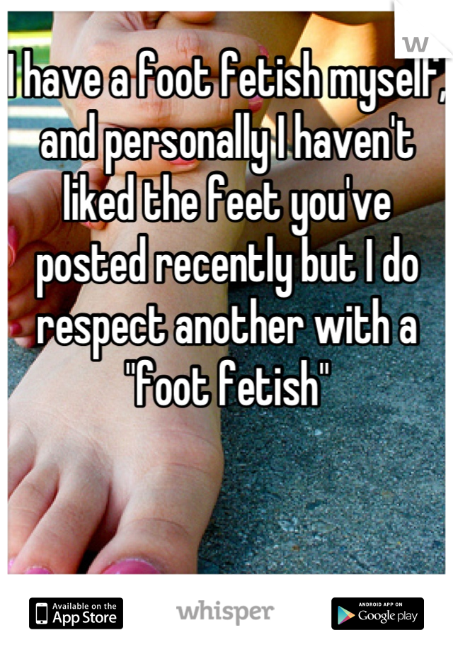 Why do i have a foot fetish