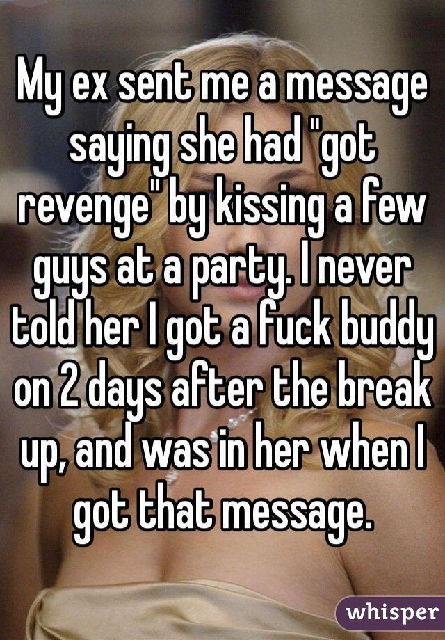 Ever gotten revenge on an ex