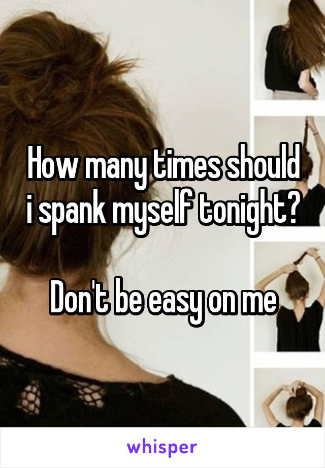 Champagne reccomend How do i spank myself