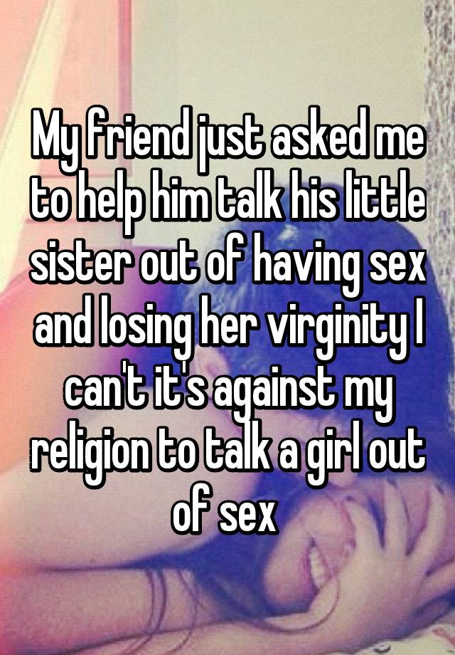 Friends sister virginity