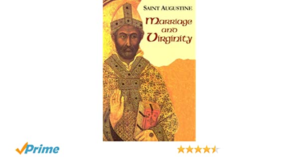 best of Virginity Augustine works marriage augustine saint saint