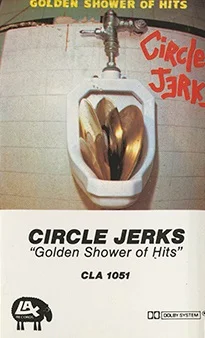 Circle jerks golden shower of hits