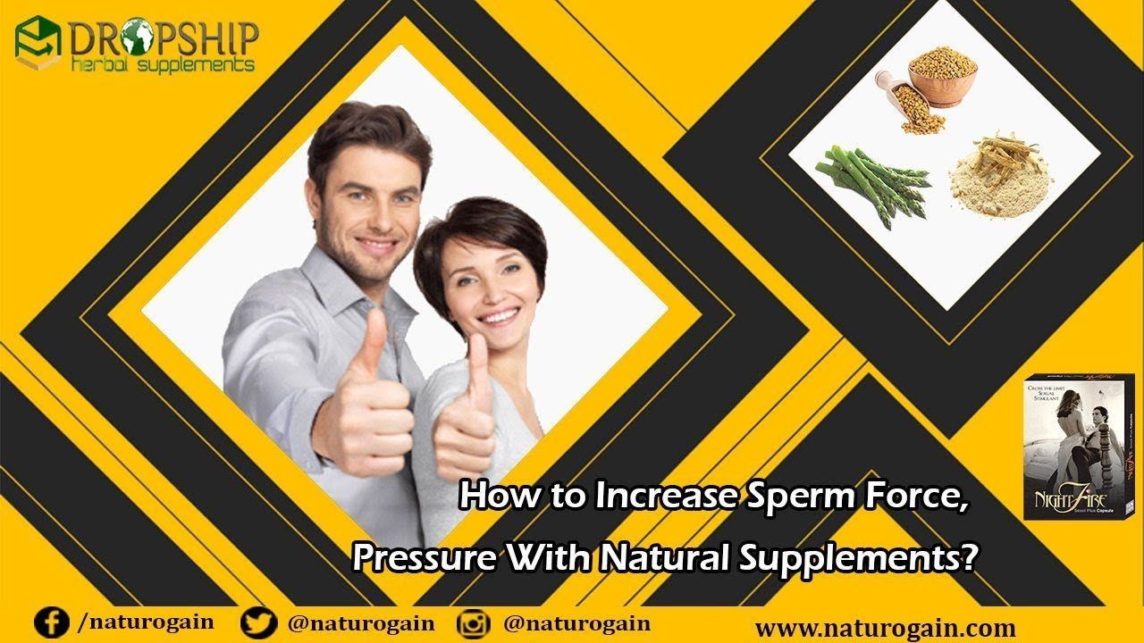 Increase sperm pressure