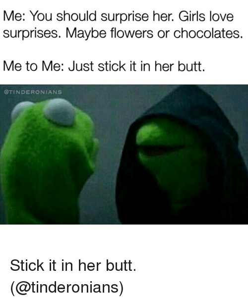 Did you stick it in her ass last