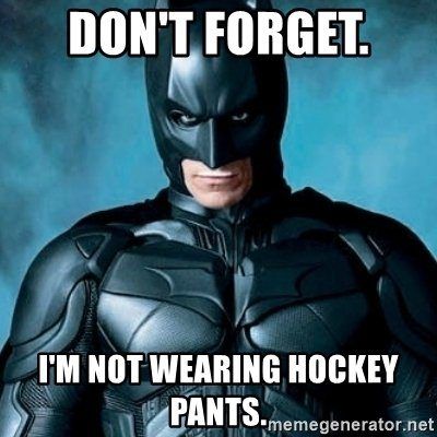 best of Hockey not pants m wearing I