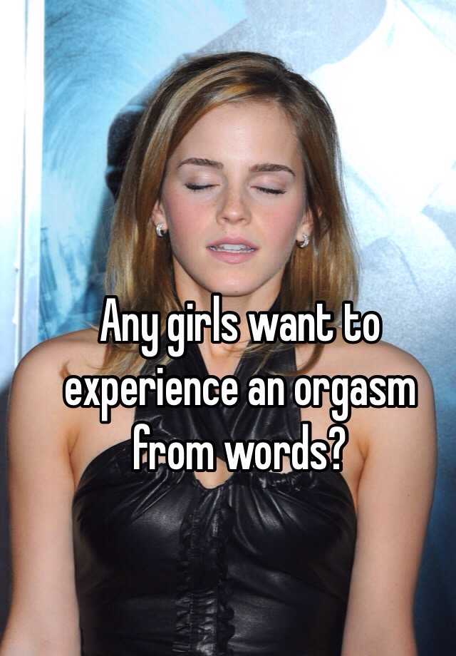 Girls want orgasm