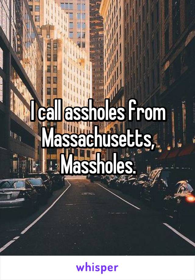 best of Full of assholes Massachusetts